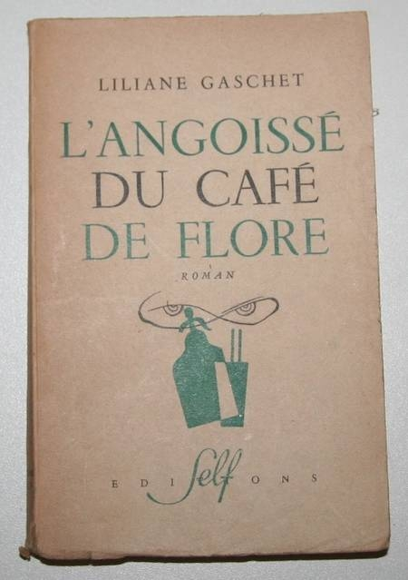 Liliane GASCHET - L'angoiss&eacute; du caf&eacute; de Flore - 1947. Photo 1.