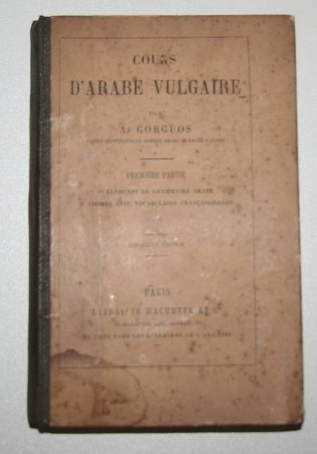 Cours d'arabe vulgaire Elements de Grammaire arabe - Thème et vocabulaire 1882. Photo 1.