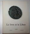 . Exposition. Le livre et le Liban jusqu'&agrave; 1900