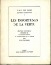 SADE (D. A. F.). Les infortunes de la vertu. Edition nouvelle pr&eacute;c&eacute;d&eacute;e de La douteuse Justine ou les revanches de la pudeur par Jean Paulhan