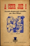 ALLEGRE (Marc). A coeur joie ! Nouvelles histoires gaies recueillies par Marc All&egrave;gre