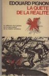 PIGNON (Edouard). La qu&egrave;te de la r&eacute;alit&eacute;