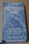 HILLAIRET (J.). Connaissance du vieux Paris. Rive droite, rive gauche et les &icirc;les et villages