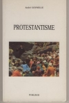 GOUNELLE (Andr�). Protestantisme