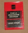 DUPAQUIER (Jacques). Pour la d&eacute;mographie historique