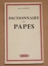 KUHNER (Hans). Dictionnaire des papes. De Saint Pierre &agrave; Jean XXIII