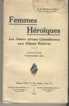 DUCHAUSSOIS (R. P.). Femmes h&eacute;ro&iuml;ques. Les soeurs grises canadiennes aux glaces polaires