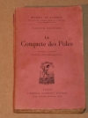 ROUVIER (Gaston). La conqu&ecirc;te des p&ocirc;les