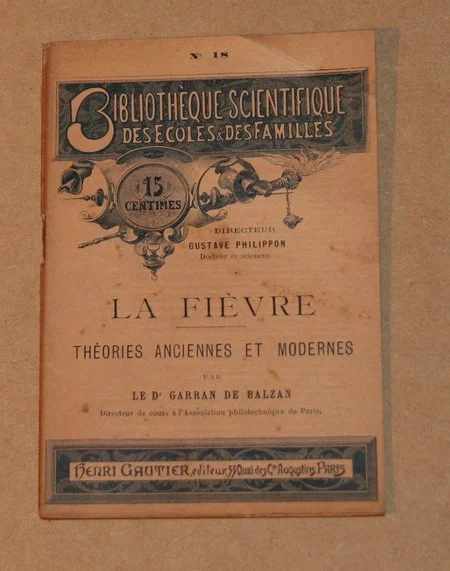 GARRAN DE BALZAN (Dr). La fièvre. Théories anciennes et modernes