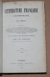 QUERARD (J. M.), LOUANDRE (Ch.) et BOURQUELOT (F&eacute;lix). La litt&eacute;rature fran&ccedil;aise contemporaine. XIX&egrave;me si&egrave;cle [1827-1844]. Photo 1.
