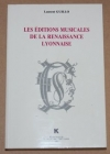 GUILLO (Laurent). Les &eacute;ditions musicales de la renaissance lyonnaise