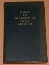 GROLIER (E. de). Guide du bibliophile et du libraire. Bibliographie g&eacute;n&eacute;rale des livres pass&eacute;s en ventes publiques en 1945 (France et Belgique)