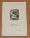 MATAGNE (C.). R&eacute;pertoire des ouvrages du XVI&egrave;me si&egrave;cle [de la biblioth&egrave;que Moretus-Plantin de Namur]