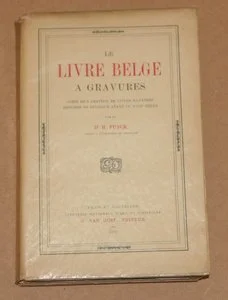 FUNCK (Dr. M.). Le livre belge à gravures. Guide de l'amateur de livres illustrés, imprimés en Belgique avant le XVIIIème siècle
