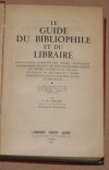 GROLIER (E. de). Le guide du bibliophile et du libraire. Bibliographie g&eacute;n&eacute;rale des livres, manuscrits, autographes, atlas et recueil d'estampes, pass&eacute;s en vente publique en 1946-1948 en France, en Belgique et &agrave; Berne ainsi que quelques cotes des ventes d'Amsterdam