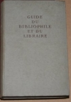 GROLIER (E. de). Le guide du bibliophile et du libraire. Bibliographie g&eacute;n&eacute;rale des livres pass&eacute;s en ventes publiques en 1942-1943
