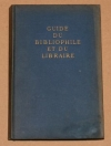 GROLIER (E. de). Guide du bibliophile et du libraire. Bibliographie g&eacute;n&eacute;rale des livres pass&eacute;s en ventes publiques en 1944