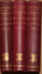 PRESCOTT (William H.). History of the conquest of Mexico