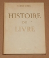 DAHL (Svend). Histoire du livre. De l'antiquit&eacute; &agrave; nos jours