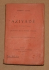 LOTI (Pierre). Aziyad&eacute;. Extrait des notes et lettres d'un lieutenant de la marine anglaise