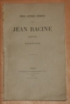 [MINORET (E.)]. Trois lettres in&eacute;dites de Jean Racine (1693). Neerwinde
