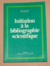 SUCH (Marie-france) et PEROL (Dominique). Initiation &agrave; la bibliographie scientifique