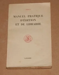 NERET. Manuel pratique d'édition et de librairie