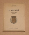 GIARD (Maurice E.) et LEBEAU (Lt-Colonel Pierre). Saint-Mand&eacute;. Notre ville. 1075-1965