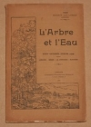 . L'arbre et l'eau. XVIII&egrave;me congr&eacute;s annuel (1929). Limoges - Nedde -La Jonch&egrave;re - Nontron
