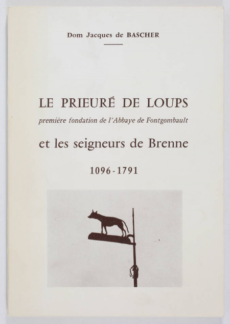 [Indre] BASCHER - Le prieuré de Loups et les seigneurs de Brenne 1096-1791 - Photo 0, livre rare du XXe siècle