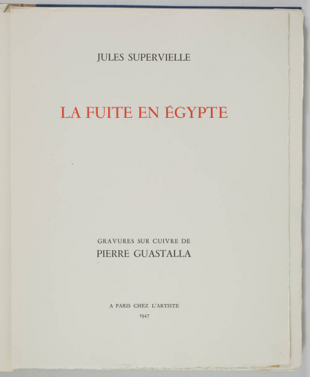 SUPERVIELLE - La fuite en Egypte - 1947 - Gravures de Pierre Guastalla - Signé - Photo 2, livre rare du XXe siècle