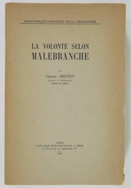 DREYFUS (Ginette). La volonté selon Malebranche, livre rare du XXe siècle