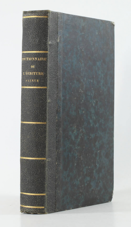 JAMES (Abbé A.-F.). Dictionnaire de l'écriture sainte ou répertoire et concordance de tous les textes de l'ancien et du nouveau testament. Mis par ordre alphabétique et méthodique; supplément indispensable à toutes les éditions de la Bible; par l'abbé A.-F. James, membre de la Société Asiatique de Paris et de plusieurs autres sociétés savantes, etc., livre rare du XIXe siècle