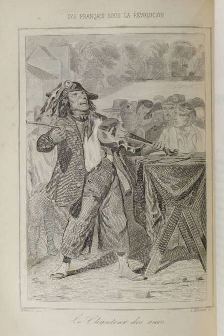 CHALLAMEL (Augustin) et TENINT (Wilhelm). Les français sous la Révolution. Avec quarante scènes et types dessinés par M. H. Baron, gravés sur acier par M. L. Massard, livre rare du XIXe siècle