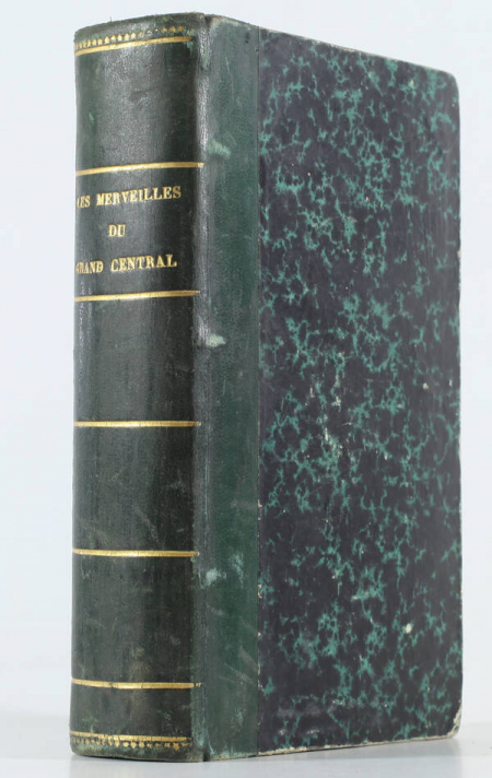 [LE BLANC DU VERNET (Frédéric)]. Les merveilles du grand central. Guide du touriste. De Toulouse à Albi; de Tessonières à Lexos; de Montauban à Rodez; de Capdenac à Périgueux; de Figeac à Arvant; de Niversac à Agen, livre rare du XIXe siècle