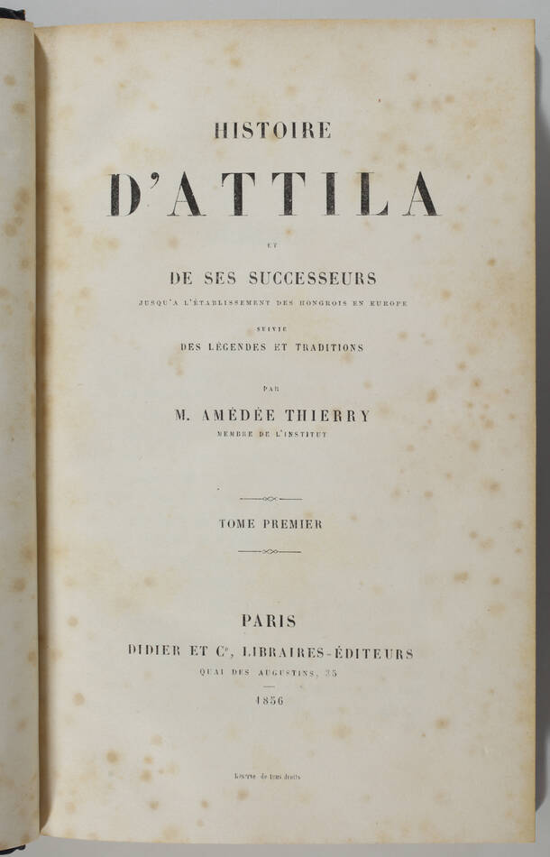 [Huns, Hongrie] THIERRY - Histoire d Attila et de ses successeurs - 1856 - Photo 1, livre rare du XIXe siècle