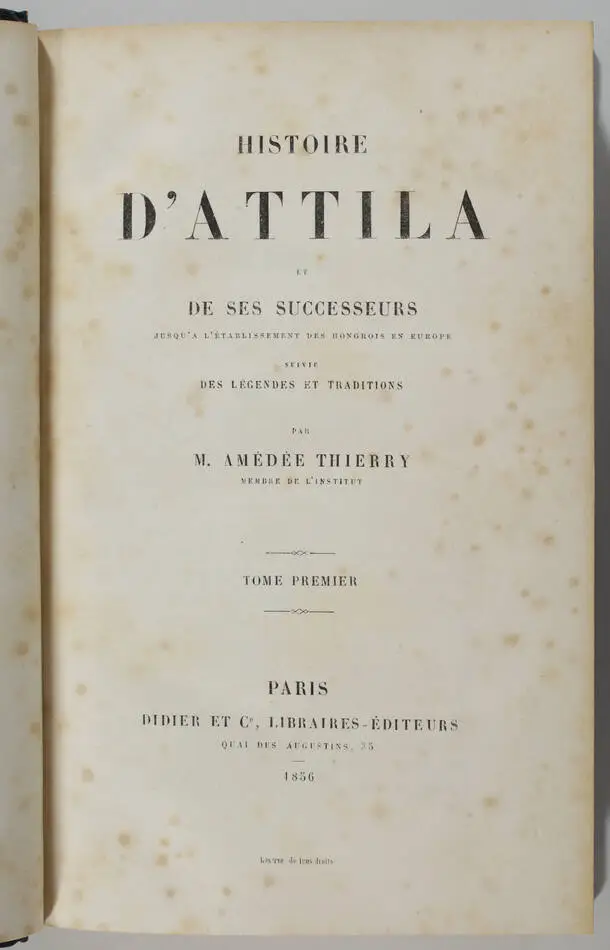 [Huns, Hongrie] THIERRY - Histoire d Attila et de ses successeurs - 1856 - Photo 1, livre rare du XIXe siècle