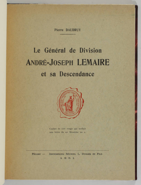 DAUDRUY - Le général Lemaire et sa descendance - 1951 - Envoi - Photo 2, livre rare du XXe siècle