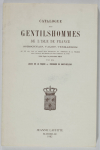 LA ROQUE (Louis de la) et BARTHELEMY (Edoaurd). Catalogue des gentilshommes de l'Isle de France, Soissonnais, Valois, Vermandois qui ont pris part ou envoyé leur procuration aux assemblées de la noblesse pour l'élection des députés aux état généraux de 1789. Publié d'après les procès-verbaux officiels par MM. Louis de La Roque et Edouard de Barthélémy