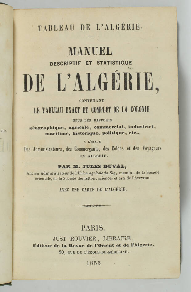Jules DUVAL - Tableau de l Algérie, manuel descriptif - 1855 - Envoi de l auteur - Photo 2, livre rare du XIXe siècle
