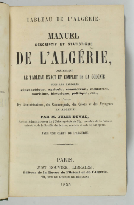 Jules DUVAL - Tableau de l Algérie, manuel descriptif - 1855 - Envoi de l auteur - Photo 2, livre rare du XIXe siècle