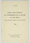 CHAIA - Echec d une tentative de colonisation de la Guyane au XVIIIe siècle 1958 - Photo 0, livre rare du XXe siècle