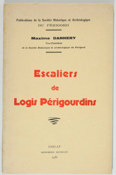 DANNERY (Maxime). Escaliers de logis périgourdins, livre rare du XXe siècle