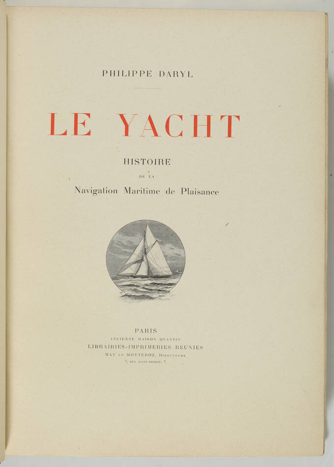 DARYL - Le Yacht. Histoire de la navigation maritime de plaisance (1890) - Photo 2, livre rare du XIXe siècle