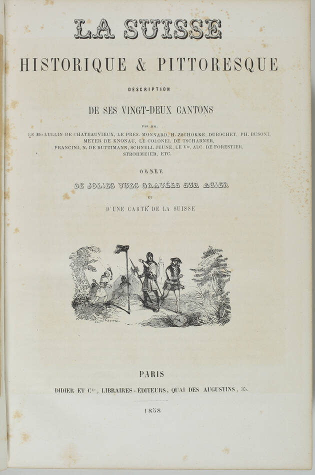 La Suisse historique et pittoresque - 1858 - 31 planches et 1 carte - Photo 6, livre rare du XIXe siècle