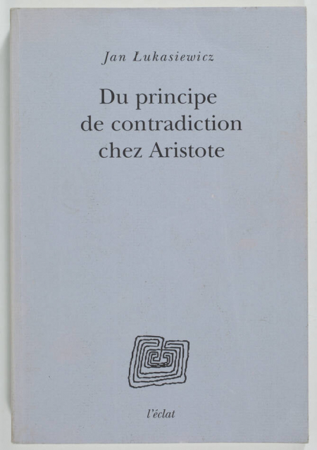 LUKASIEWICZ - Du principe contradiction chez Aristote - 2000 - Photo 0, livre rare du XXIe siècle