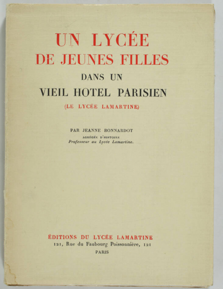 BONNARDOT - Un vieil hôtel parisien, le lycée Lamartine à Paris - 1933 - Photo 0, livre rare du XXe siècle