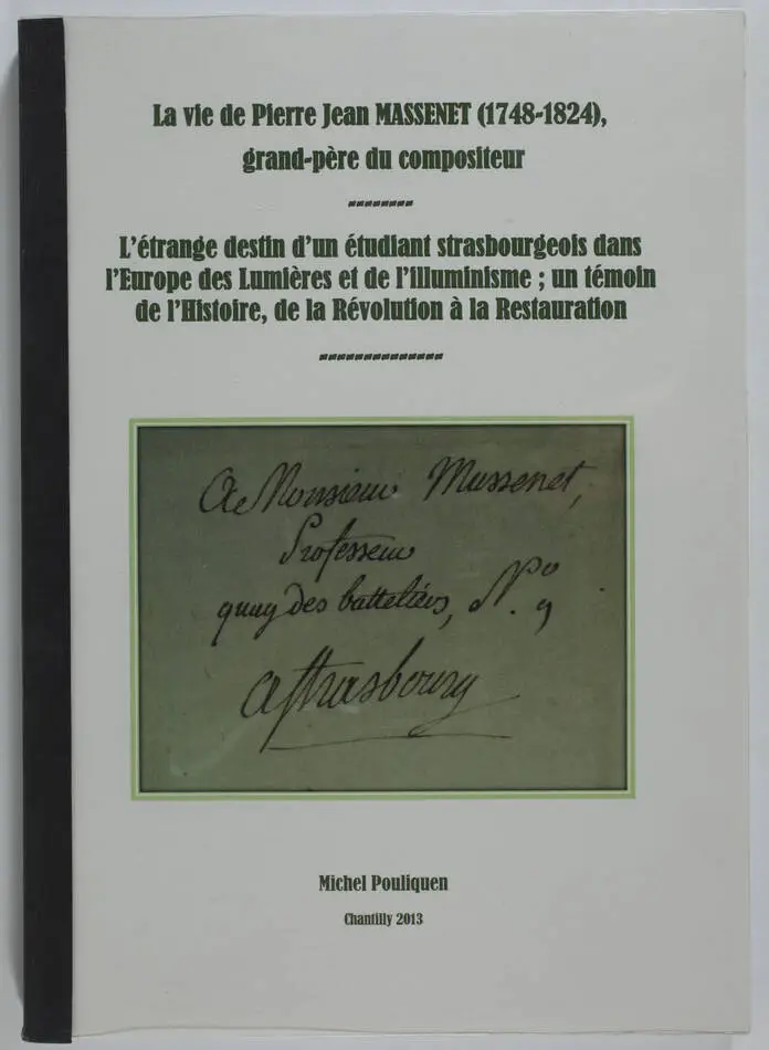 La vie de Pierre Jean Massenet (1748-1824), grand-père du compositeur - 2013 - Photo 0, livre rare du XXIe siècle