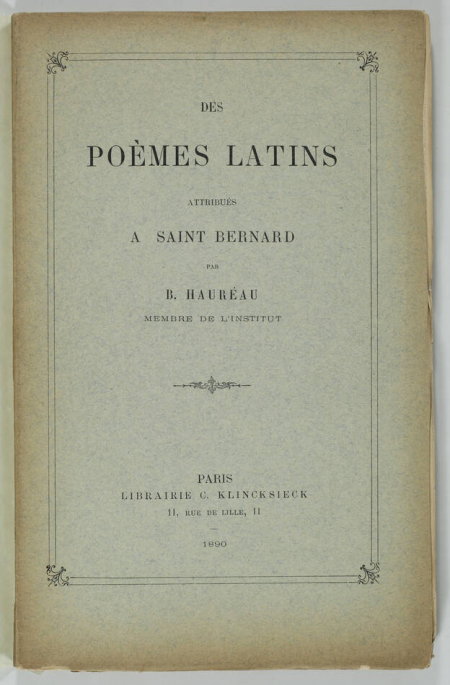 HAUREAU (B.). Des poèmes latins attribués à Saint Bernard, livre rare du XIXe siècle