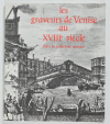 . Les graveurs de Venise au xviiie siècle dans la collection Mancel